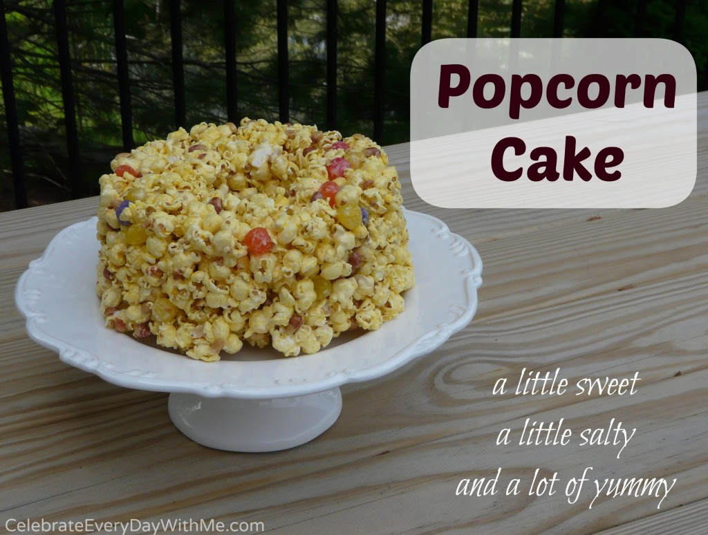 Awesome Popcorn Cake - Celebrate Every Day With Me