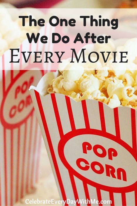 the-one-thing-we-do-after-every-movie-celebrate-every-day-with-me